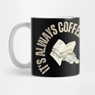 Books and Coffee it's always coffee weather Mug